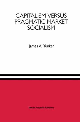 Yunker |  Capitalism versus Pragmatic Market Socialism | Buch |  Sack Fachmedien