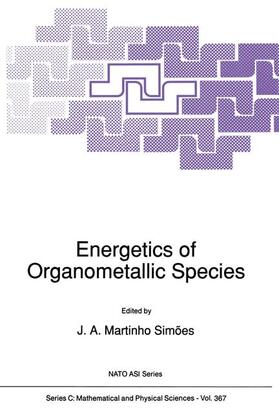 Martinho Simões |  Energetics of Organometallic Species | Buch |  Sack Fachmedien
