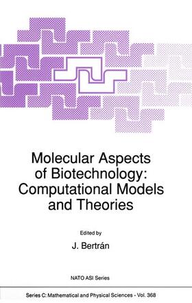 Bertrán |  Molecular Aspects of Biotechnology: Computational Models and Theories | Buch |  Sack Fachmedien