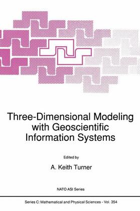 Turner |  Three-Dimensional Modeling with Geoscientific Information Systems | Buch |  Sack Fachmedien
