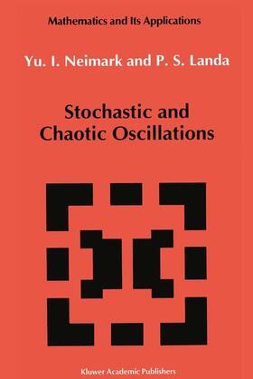 Landa / Neimark |  Stochastic and Chaotic Oscillations | Buch |  Sack Fachmedien