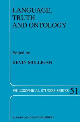 Mulligan |  Language, Truth and Ontology | Buch |  Sack Fachmedien