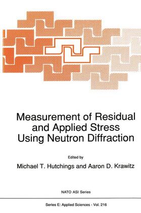 Krawitz / Hutchings |  Measurement of Residual and Applied Stress Using Neutron Diffraction | Buch |  Sack Fachmedien