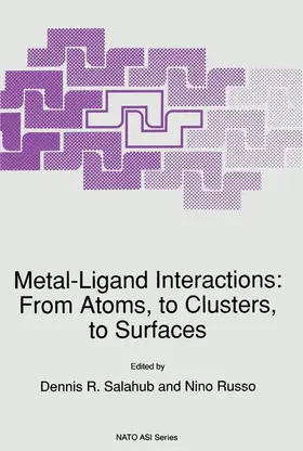 Russo / Salahub |  Metal-Ligand Interactions: From Atoms, to Clusters, to Surfaces | Buch |  Sack Fachmedien