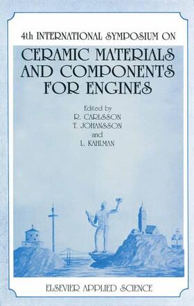 Carlson / Kahlman / Johansson |  4th International Symposium on Ceramic Materials and Components for Engines | Buch |  Sack Fachmedien