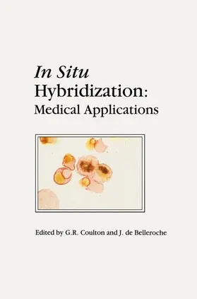 Belleroche / Coulton |  In Situ Hybridization: Medical Applications | Buch |  Sack Fachmedien