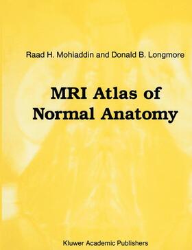 Longmore / Mohiaddin |  MRI Atlas of Normal Anatomy | Buch |  Sack Fachmedien