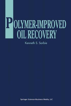 Sorbie |  Polymer-Improved Oil Recovery | Buch |  Sack Fachmedien