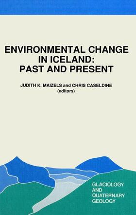 Caseldine / Maizels |  Environmental Change in Iceland: Past and Present | Buch |  Sack Fachmedien