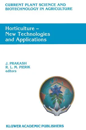 Pierik / Prakash |  Horticulture ¿ New Technologies and Applications | Buch |  Sack Fachmedien