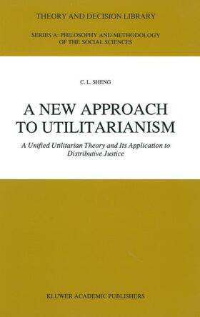 Sheng |  A New Approach to Utilitarianism | Buch |  Sack Fachmedien