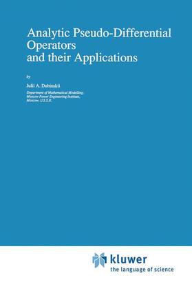 Dubinskii |  Analytic Pseudo-Differential Operators and their Applications | Buch |  Sack Fachmedien