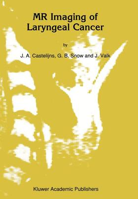 Castelijns / Valk / Snow |  MR Imaging of Laryngeal Cancer | Buch |  Sack Fachmedien