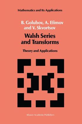 Golubov / Skvortsov / Efimov |  Walsh Series and Transforms | Buch |  Sack Fachmedien