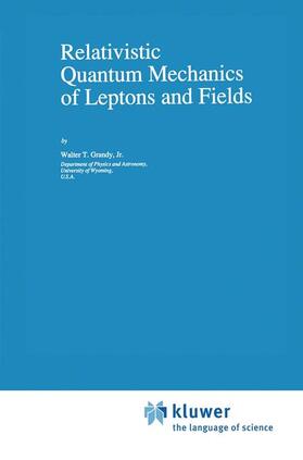Grandy |  Relativistic Quantum Mechanics of Leptons and Fields | Buch |  Sack Fachmedien