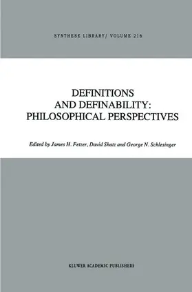 Fetzer / Schlesinger / Shatz |  Definitions and Definability: Philosophical Perspectives | Buch |  Sack Fachmedien