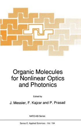 Messier / Prasad / Kajzar |  Organic Molecules for Nonlinear Optics and Photonics | Buch |  Sack Fachmedien