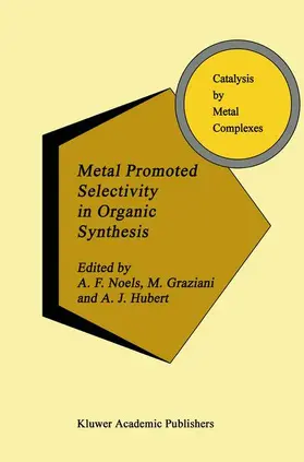 Noels / Hubert / Graziani |  Metal Promoted Selectivity in Organic Synthesis | Buch |  Sack Fachmedien