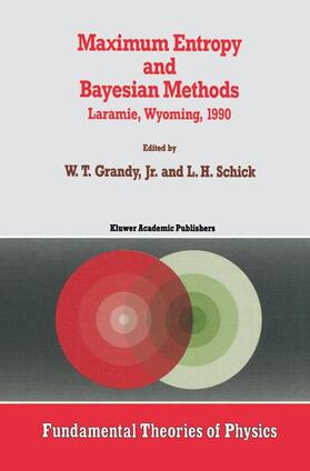 Schick / Grandy Jr. |  Maximum Entropy and Bayesian Methods | Buch |  Sack Fachmedien