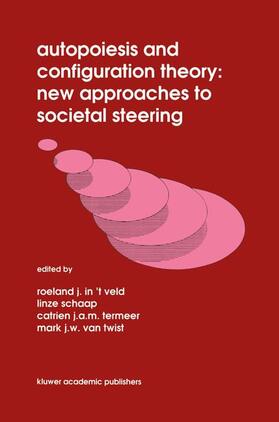 in 't Veld / Martinyuk / Termeer |  Autopoiesis and Configuration Theory: New Approaches to Societal Steering | Buch |  Sack Fachmedien