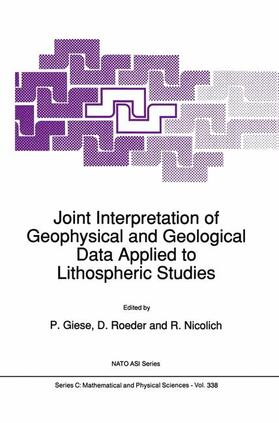 Giese / Nicolich / Roeder |  Joint Interpretation of Geophysical and Geological Data Applied to Lithospheric Studies | Buch |  Sack Fachmedien