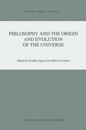 Cordero / Agazzi | Philosophy and the Origin and Evolution of the Universe | Buch | 978-94-010-5595-6 | sack.de