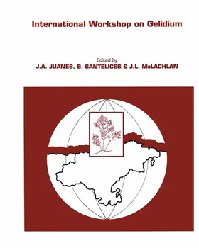 Juanes / McLachlan / Santelices |  International Workshop on Gelidium | Buch |  Sack Fachmedien