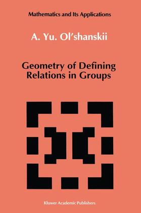 Ol'shanskii |  Geometry of Defining Relations in Groups | Buch |  Sack Fachmedien