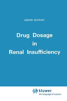Seyffart |  Drug Dosage in Renal Insufficiency | Buch |  Sack Fachmedien
