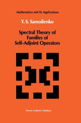 Samoilenko |  Spectral Theory of Families of Self-Adjoint Operators | Buch |  Sack Fachmedien