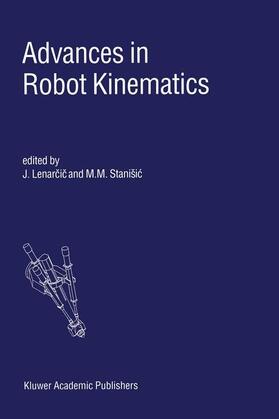 Stanisic / Lenarcic / Lenarcic |  Advances in Robot Kinematics | Buch |  Sack Fachmedien