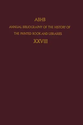  Annual Bibliography of the History of the Printed Book and Libraries | Buch |  Sack Fachmedien