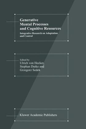 Hecker / Sedek / Dutke |  Generative Mental Processes and Cognitive Resources | Buch |  Sack Fachmedien