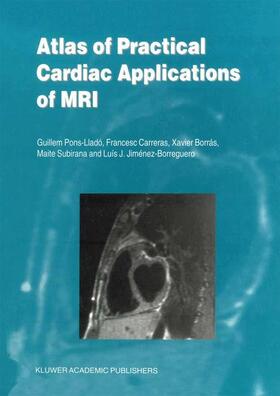 Pons-Lladó / Carreras / Borrás |  Atlas of Practical Cardiac Applications of MRI | Buch |  Sack Fachmedien