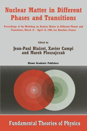 Blaizot / Ploszajczak / Campi |  Nuclear Matter in Different Phases and Transitions | Buch |  Sack Fachmedien