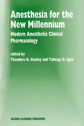 Egan / Stanley |  Anesthesia for the New Millennium | Buch |  Sack Fachmedien