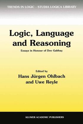 Reyle / Ohlbach |  Logic, Language and Reasoning | Buch |  Sack Fachmedien
