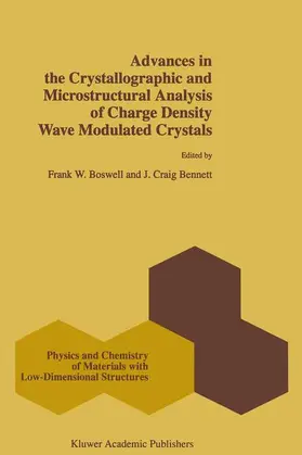 Bennett / Boswell |  Advances in the Crystallographic and Microstructural Analysis of Charge Density Wave Modulated Crystals | Buch |  Sack Fachmedien