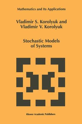 Korolyuk |  Stochastic Models of Systems | Buch |  Sack Fachmedien