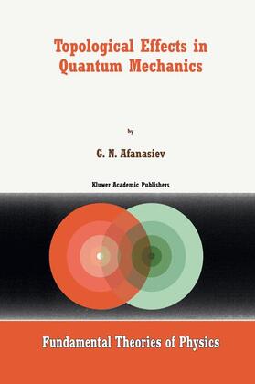 Afanasiev |  Topological Effects in Quantum Mechanics | Buch |  Sack Fachmedien