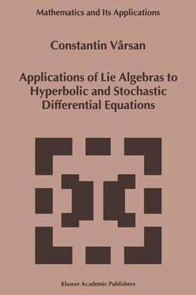 Vârsan |  Applications of Lie Algebras to Hyperbolic and Stochastic Differential Equations | Buch |  Sack Fachmedien