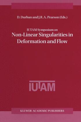 Pearson / Durban |  IUTAM Symposium on Non-Linear Singularities in Deformation and Flow | Buch |  Sack Fachmedien