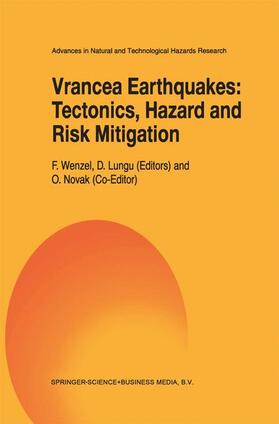 Wenzel / Lungu |  Vrancea Earthquakes: Tectonics, Hazard and Risk Mitigation | Buch |  Sack Fachmedien