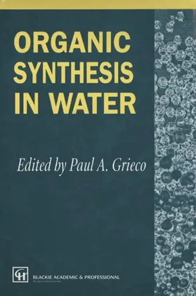 Grieco |  Organic Synthesis in Water | Buch |  Sack Fachmedien