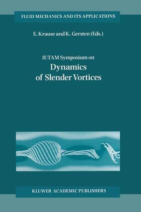 Gersten / Krause |  IUTAM Symposium on Dynamics of Slender Vortices | Buch |  Sack Fachmedien