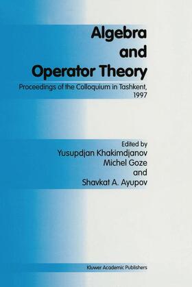 Khakimdjanov / Ayupov / Goze |  Algebra and Operator Theory | Buch |  Sack Fachmedien