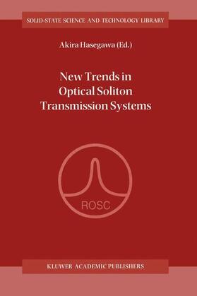 Hasegawa |  New Trends in Optical Soliton Transmission Systems | Buch |  Sack Fachmedien