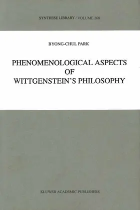 Park |  Phenomenological Aspects of Wittgenstein¿s Philosophy | Buch |  Sack Fachmedien