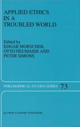 Morscher / Simons / Neumaier |  Applied Ethics in a Troubled World | Buch |  Sack Fachmedien