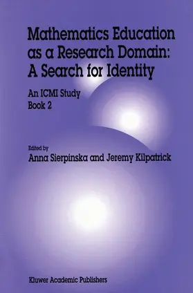 Kilpatrick / Sierpinska |  Mathematics Education as a Research Domain: A Search for Identity | Buch |  Sack Fachmedien